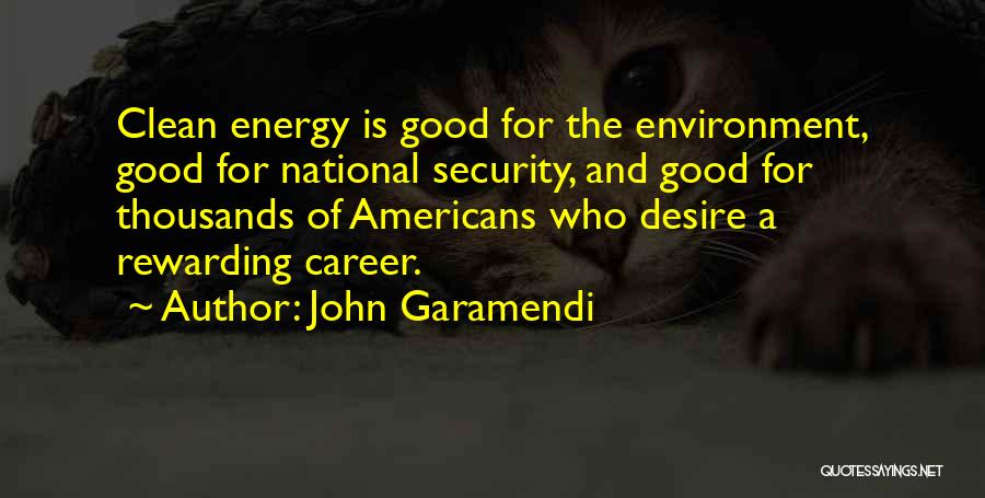 Clean Environment Quotes By John Garamendi