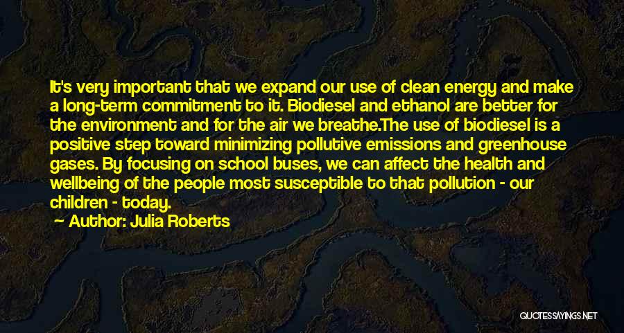 Clean Environment Quotes By Julia Roberts