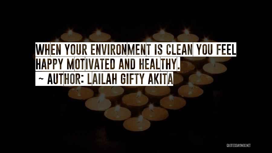 Clean Environment Quotes By Lailah Gifty Akita