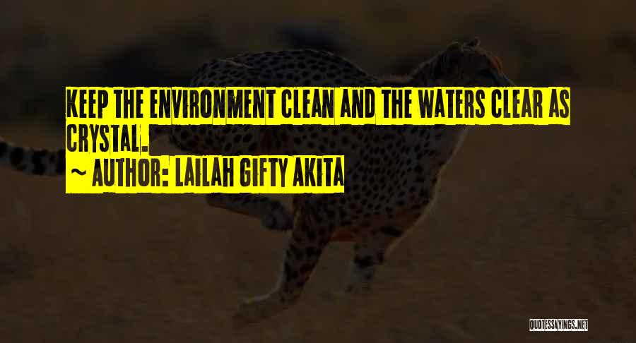 Clean Environment Quotes By Lailah Gifty Akita