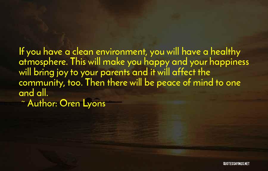 Clean Environment Quotes By Oren Lyons