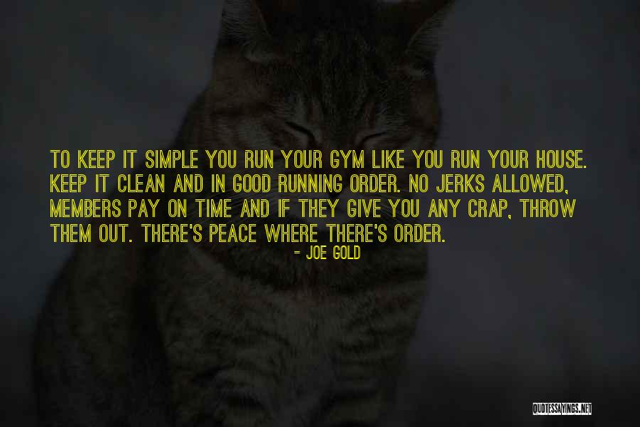 Clean Gym Quotes By Joe Gold Clean Gym Quotes By Joe Gold