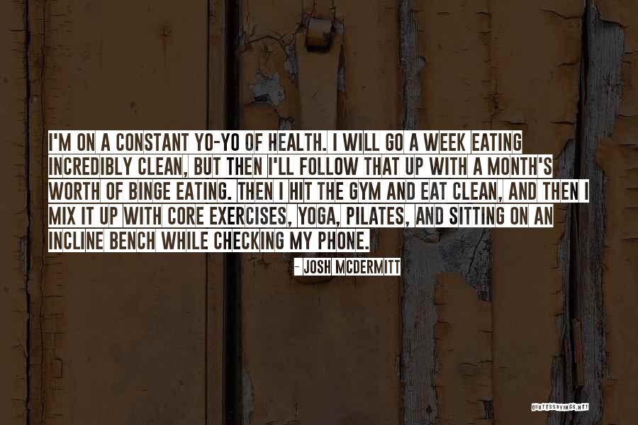 Clean Gym Quotes By Josh McDermitt Clean Gym Quotes By Josh McDermitt