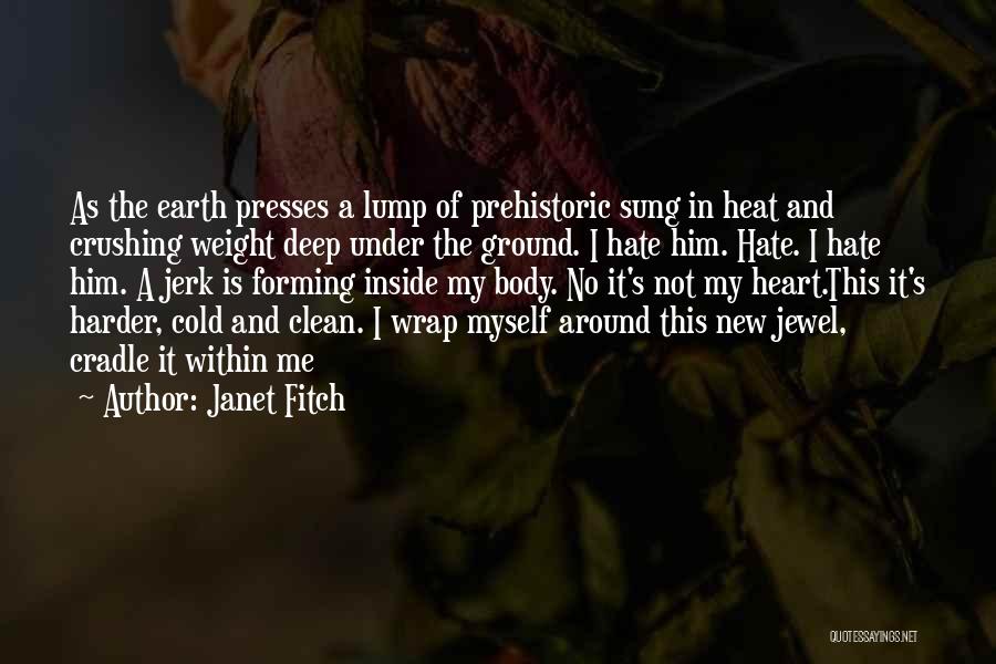 Clean Heart Quotes By Janet Fitch