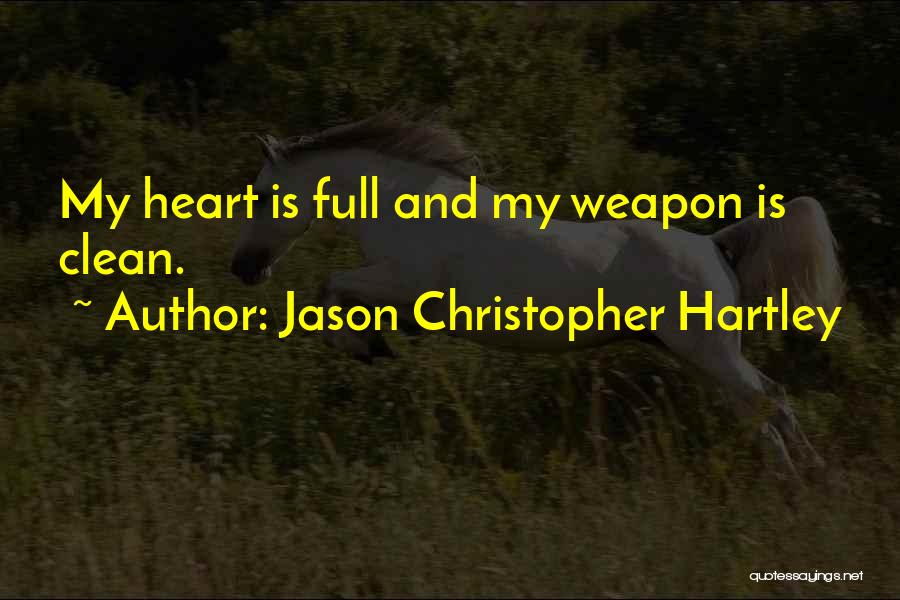 Clean Heart Quotes By Jason Christopher Hartley