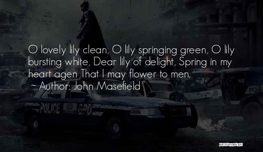 Clean Heart Quotes By John Masefield