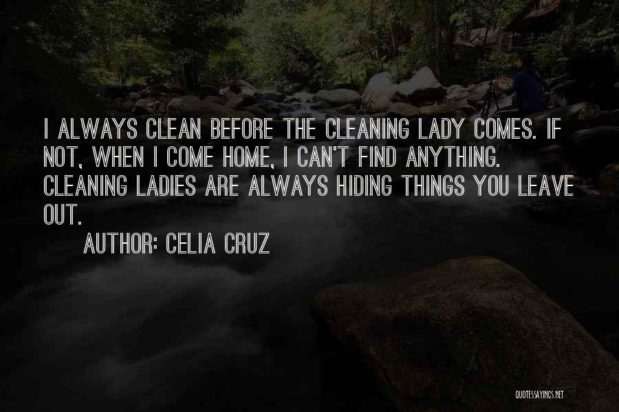 Clean Home Quotes By Celia Cruz