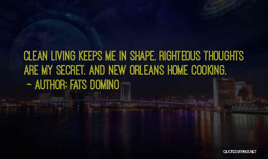 Clean Home Quotes By Fats Domino