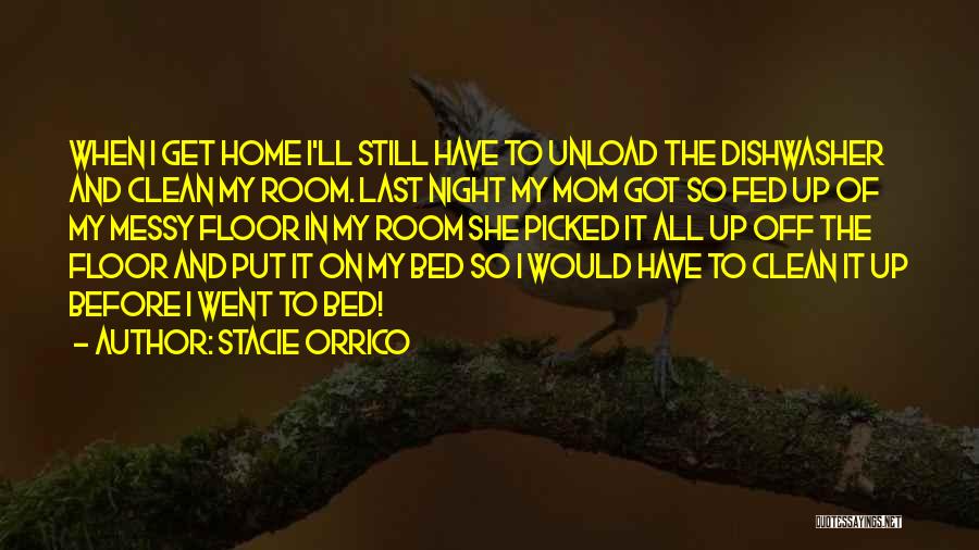 Clean Home Quotes By Stacie Orrico