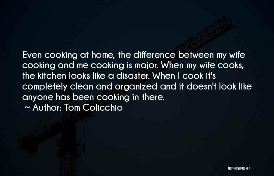 Clean Home Quotes By Tom Colicchio