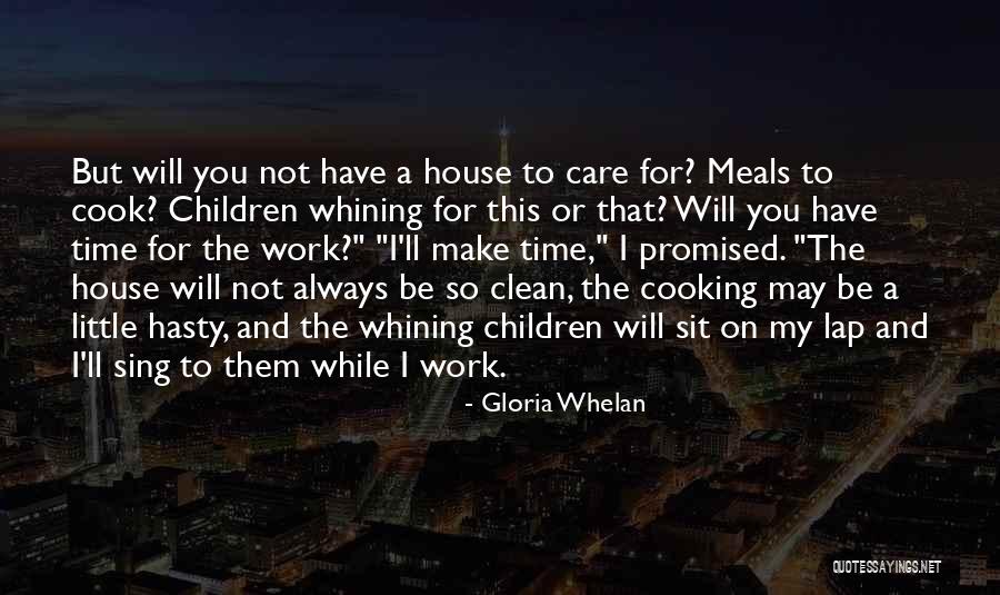 Clean House Mom Quotes By Gloria Whelan