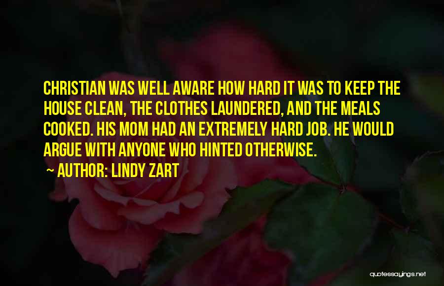 Clean House Mom Quotes By Lindy Zart