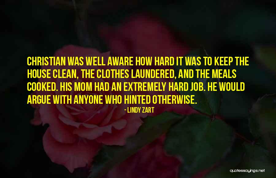 Clean House Mom Quotes By Lindy Zart Clean House Mom Quotes By Lindy Zart