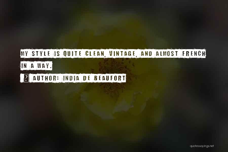 Clean India Quotes By India De Beaufort