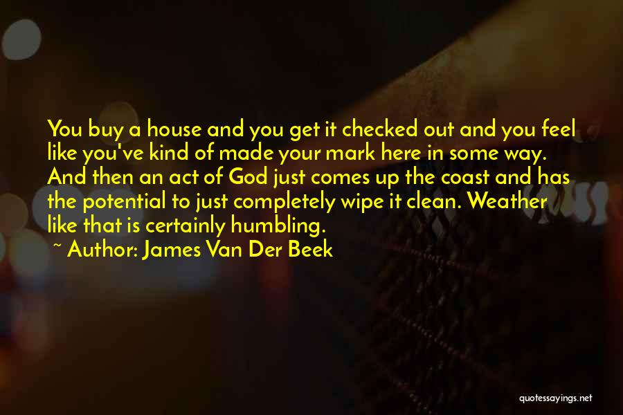 Clean It Up Quotes By James Van Der Beek