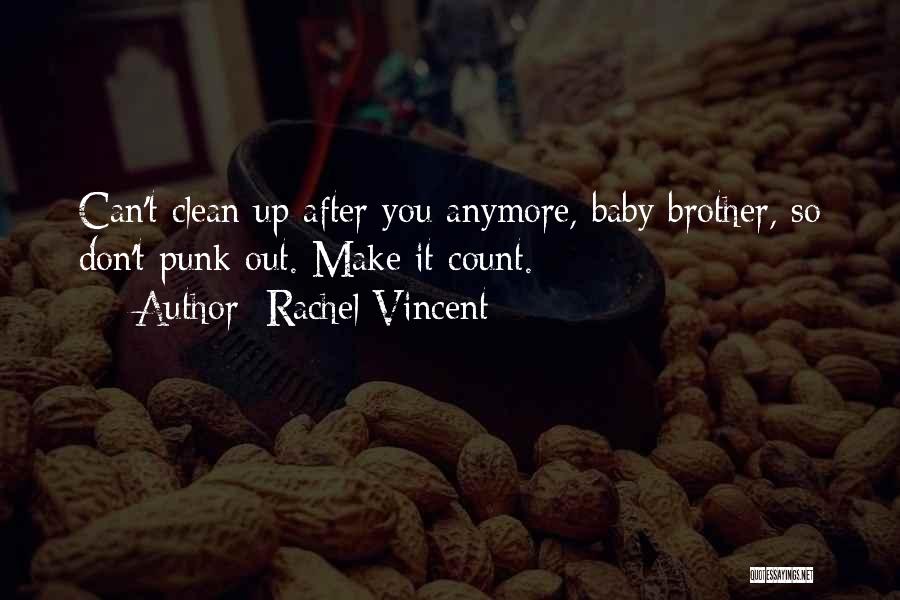 Clean It Up Quotes By Rachel Vincent