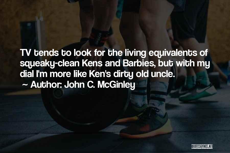 Clean Living Quotes By John C. McGinley