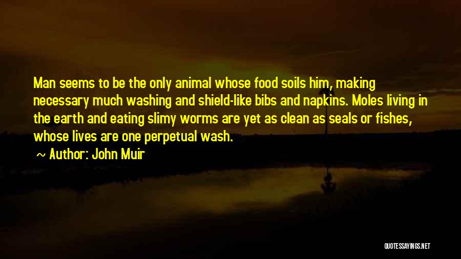 Clean Living Quotes By John Muir