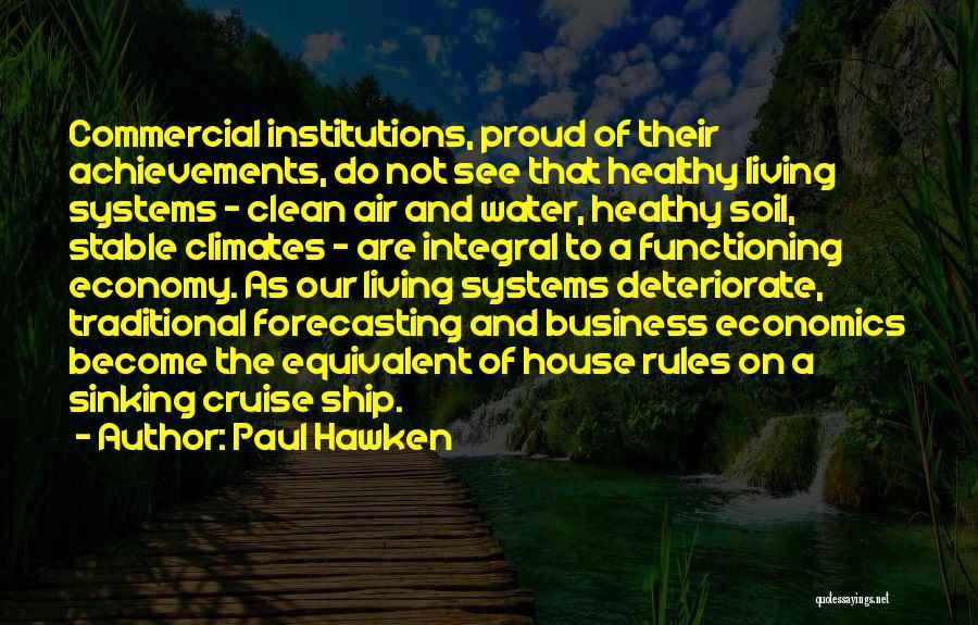 Clean Living Quotes By Paul Hawken