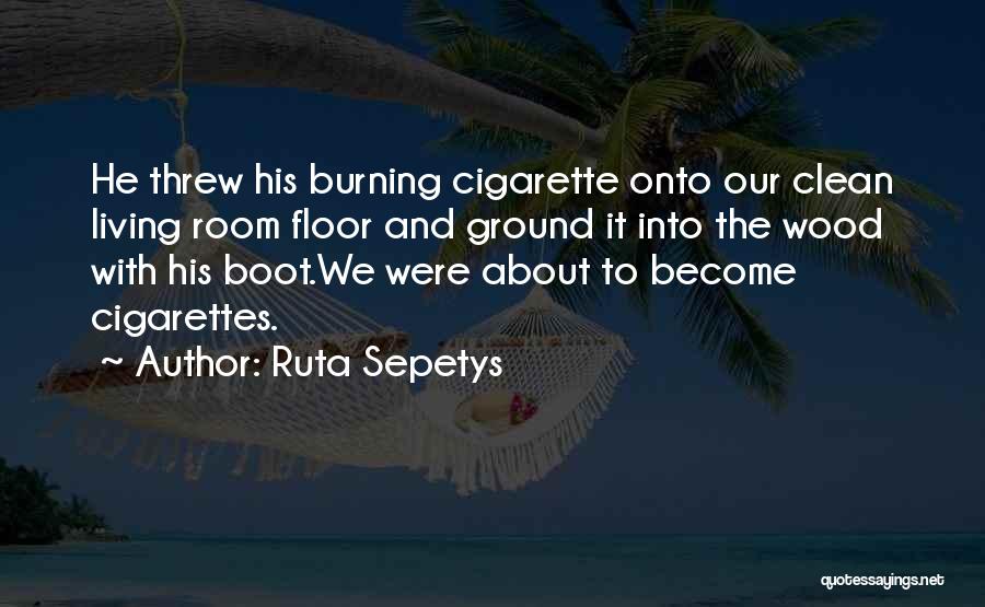 Clean Living Quotes By Ruta Sepetys