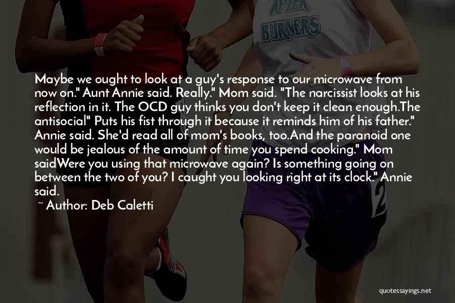 Clean Microwave Quotes By Deb Caletti