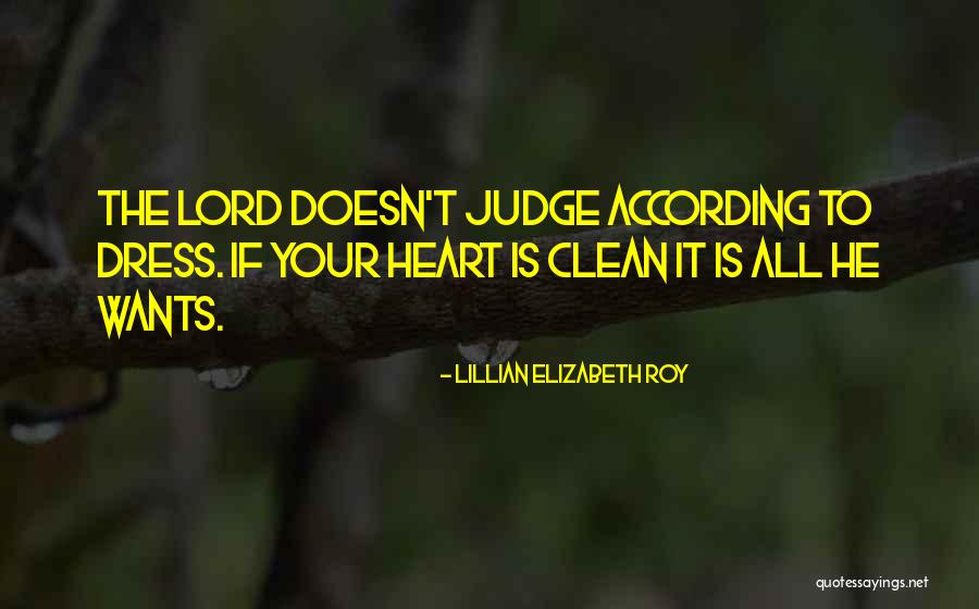 Clean My Heart Lord Quotes By Lillian Elizabeth Roy