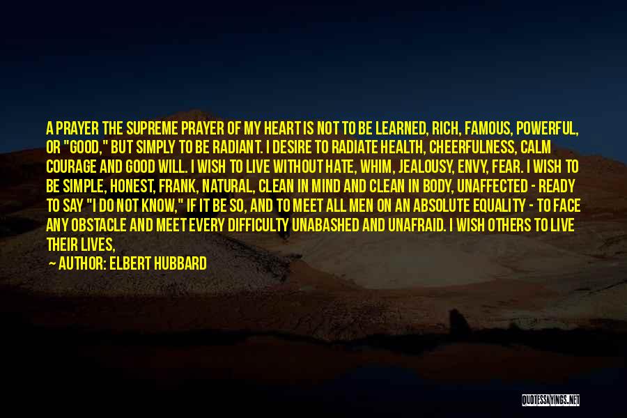 Clean My Mind Quotes By Elbert Hubbard