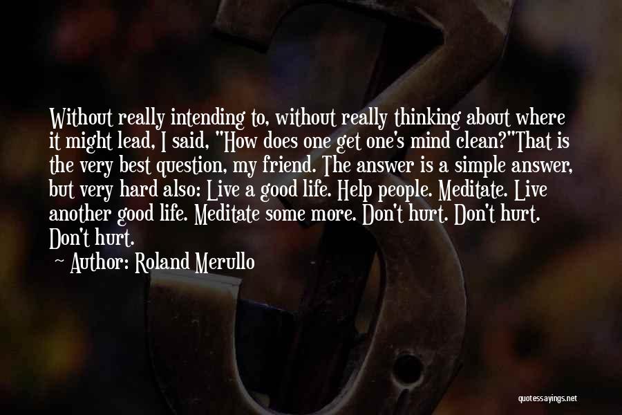 Clean My Mind Quotes By Roland Merullo