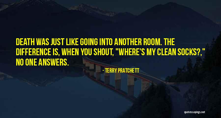 Clean My Room Quotes By Terry Pratchett Clean My Room Quotes By Terry Pratchett