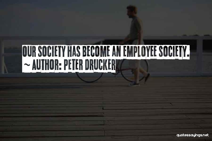 Clean One Liners Quotes By Peter Drucker