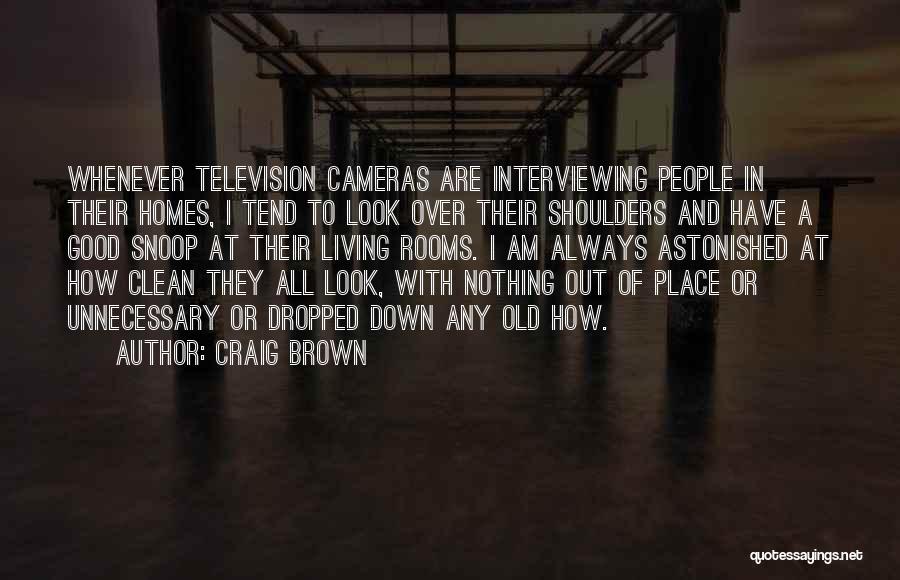 Clean Rooms Quotes By Craig Brown