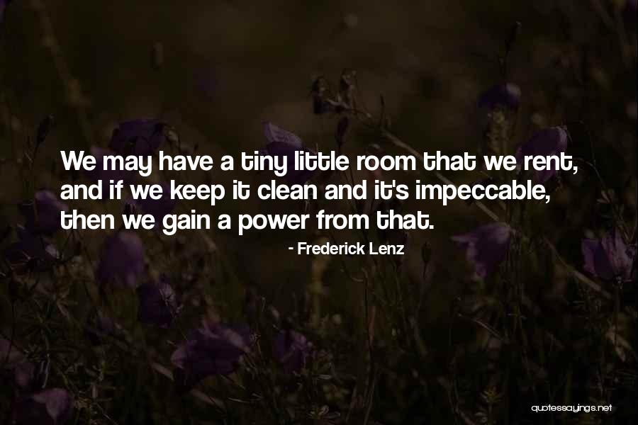 Clean Rooms Quotes By Frederick Lenz