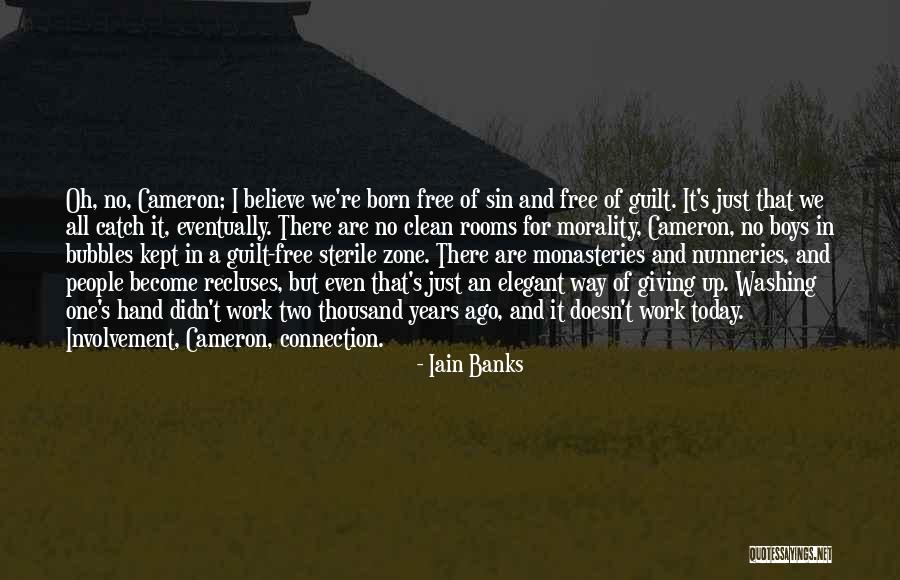 Clean Rooms Quotes By Iain Banks