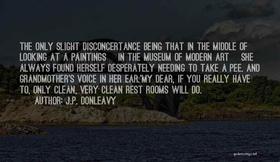 Clean Rooms Quotes By J.P. Donleavy