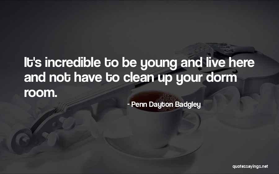 Clean Rooms Quotes By Penn Dayton Badgley