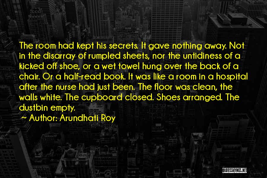 Clean Sheets Quotes By Arundhati Roy