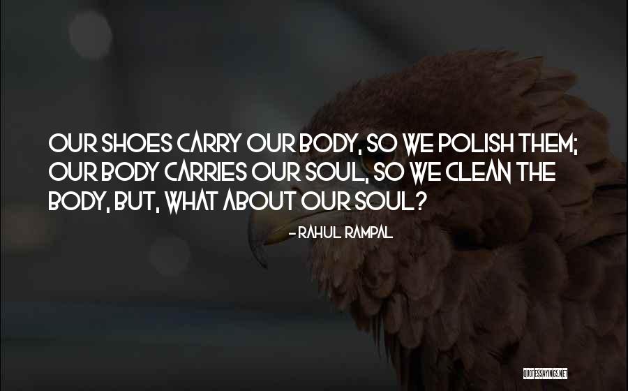 Clean Shoes Quotes By Rahul Rampal Clean Shoes Quotes By Rahul Rampal