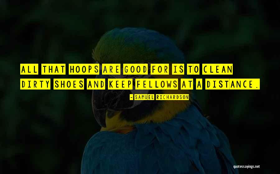 Clean Shoes Quotes By Samuel Richardson Clean Shoes Quotes By Samuel Richardson