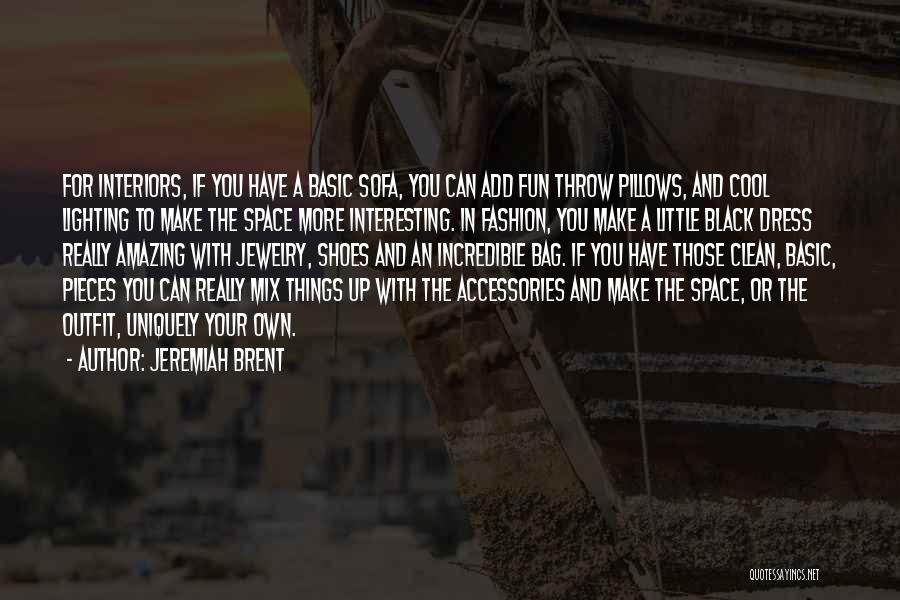 Clean Space Quotes By Jeremiah Brent