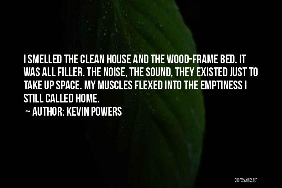 Clean Space Quotes By Kevin Powers