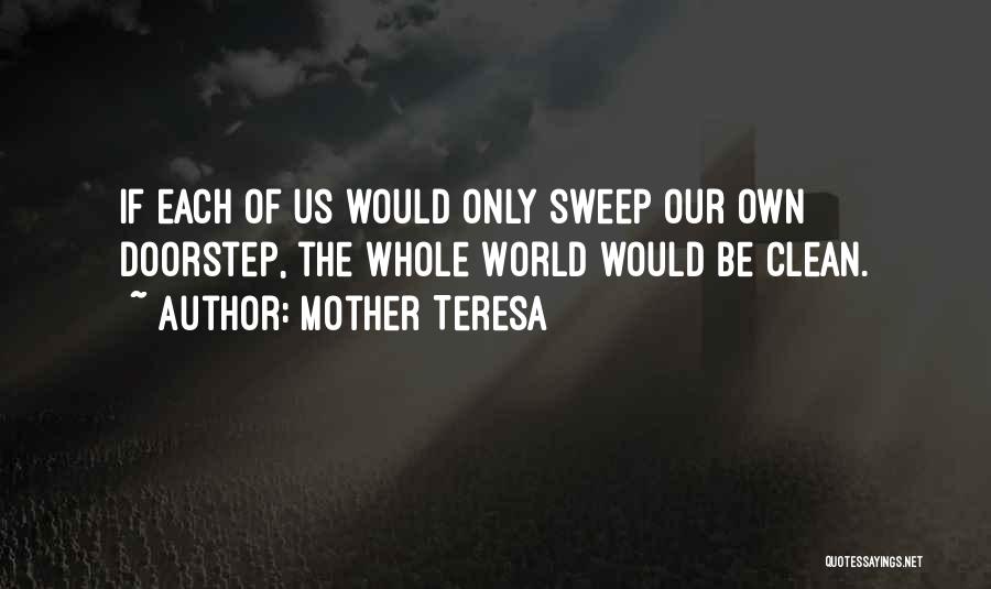 Clean Sweep Quotes By Mother Teresa