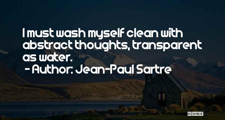 Clean Thoughts Quotes By Jean-Paul Sartre