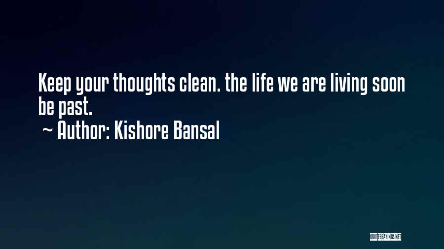 Clean Thoughts Quotes By Kishore Bansal