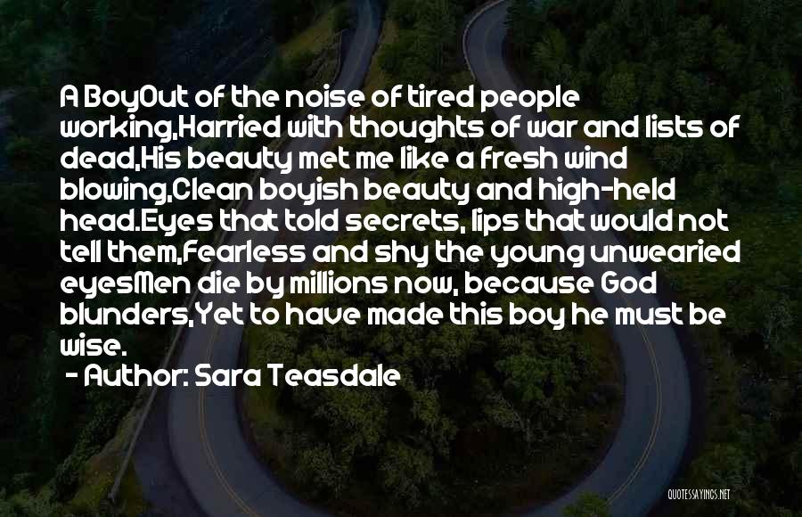 Clean Thoughts Quotes By Sara Teasdale