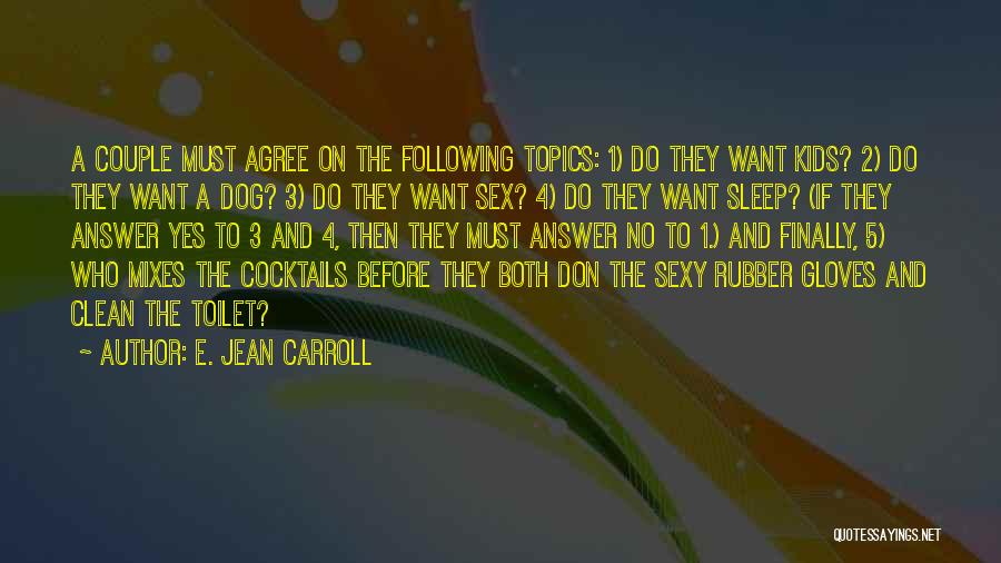 Clean Toilet Quotes By E. Jean Carroll