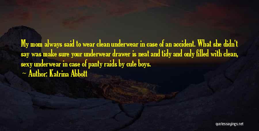 Clean Underwear Quotes By Katrina Abbott