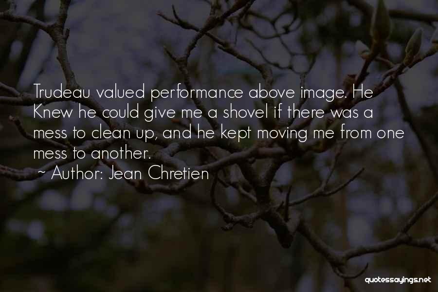 Clean Up Mess Quotes By Jean Chretien