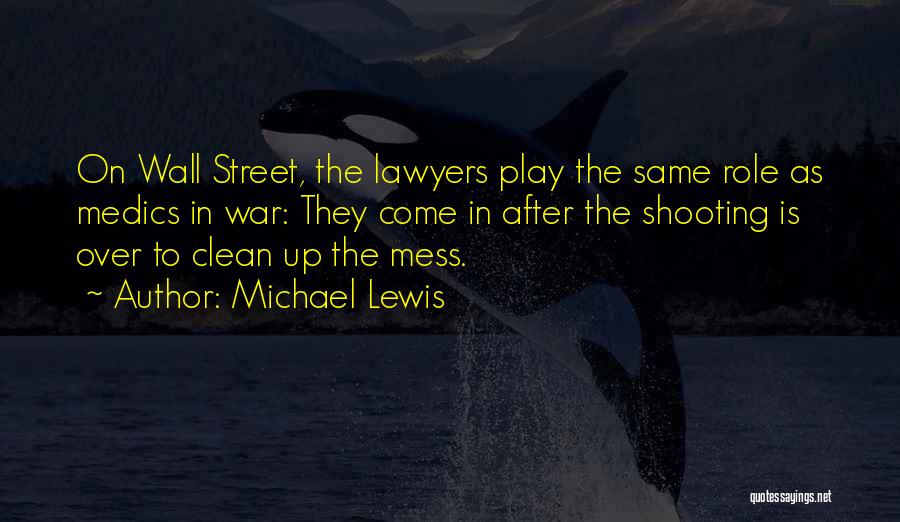 Clean Up Mess Quotes By Michael Lewis