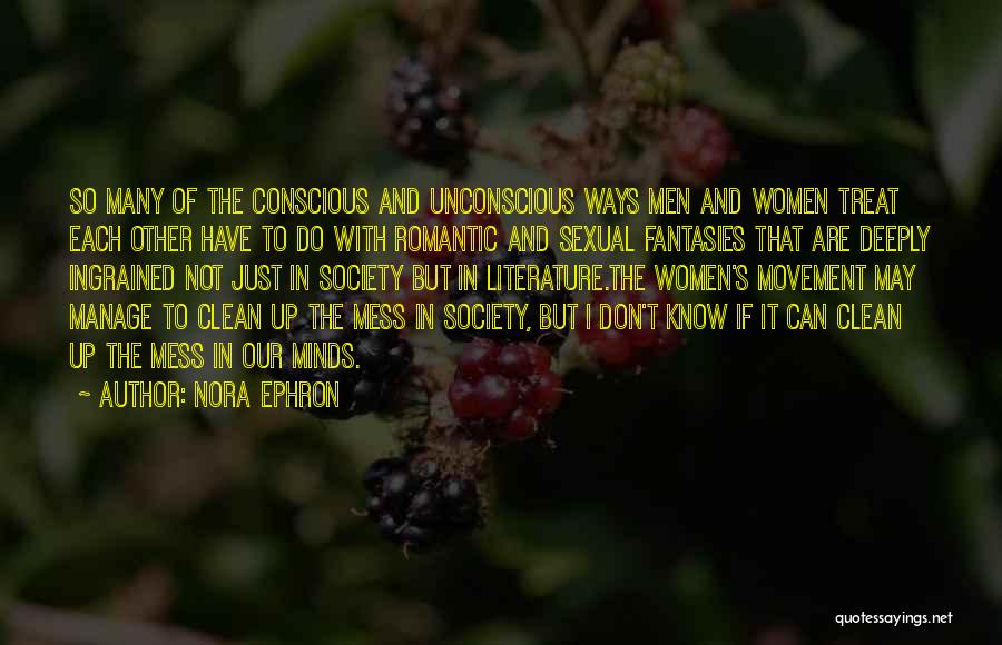 Clean Up Mess Quotes By Nora Ephron