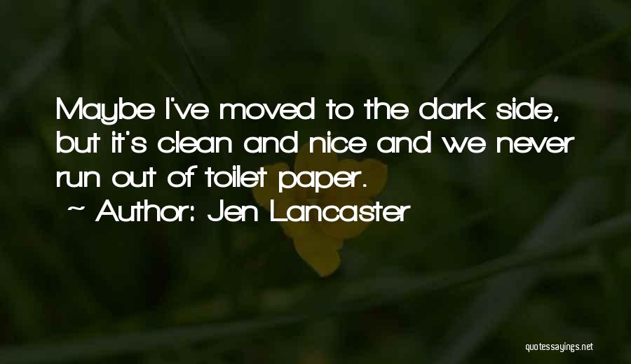 Clean Up Nice Quotes By Jen Lancaster